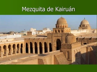 Mezquita de Kairuán
 