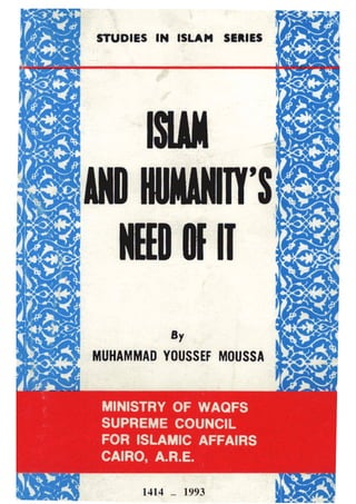 Islam And Humanitys Need Of It