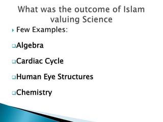 Breast FeedingModern ScienceQuran“The mothers will breast feedtheir children for two whole years, (that is) for those (parents) who desire to complete the term of breast feeding” (Quran 1: 233).Breast Feeding : (Paediatric Clinic of North America):Do better in schools.Better long term health.Protects against  certain neoplasms, Ex Lymphoma.