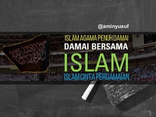 Islam Cinta Damai @aminyusuf