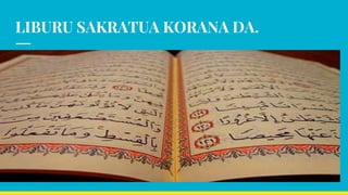 LIBURU SAKRATUA KORANA DA.
 