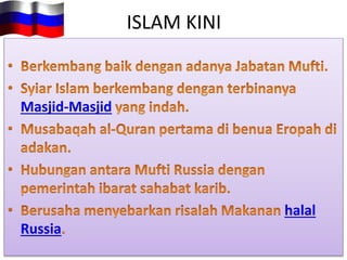 ISLAM KINI
Masjid-Masjid
halal
Russia
 