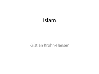 Islam Kristian Krohn-Hansen 