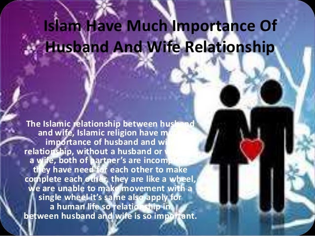 Islam have much importance of husband and wife relationship +91-814…