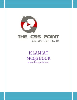 ISLAMIAT
MCQS BOOK
www.thecsspoint.com
 