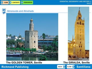 Almoravids and Almohads The GIRALDA, Seville The GOLDEN TOWER, Seville 