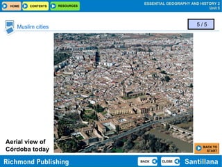 Muslim cities Aerial view of Córdoba today 5 / 5 BACK TO START 