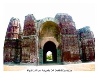 Fig.5.2 Front Façade OF Dakhil Darwaza
 