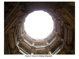 Fig.6.2 View of Adalaj Stepwell
 