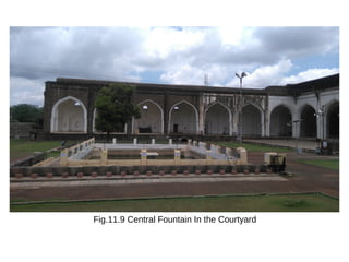 Fig.11.9 Central Fountain In the Courtyard
 