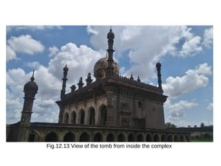 Fig.12.13 View of the tomb from inside the complex
 