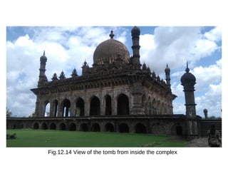 Fig.12.14 View of the tomb from inside the complex
 