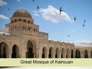 The Great Mosque of DamascusGreat Mosque of Kairouan
 