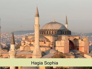 Hagia Sophia
 