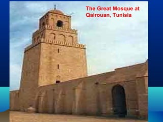 The Great Mosque at
Qairouan, Tunisia
 