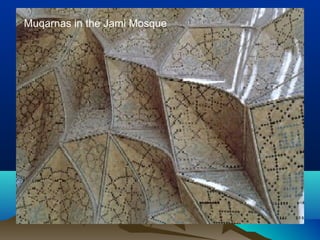 Muqarnas in the Jami Mosque
 