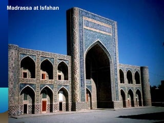Madrassa at Isfahan
 