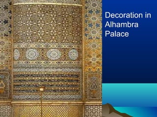Decoration in
Alhambra
Palace
 