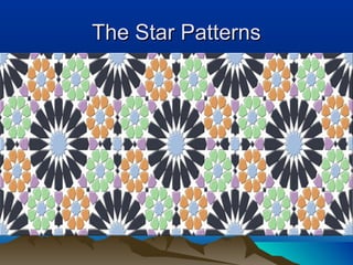 The Star PatternsThe Star Patterns
 