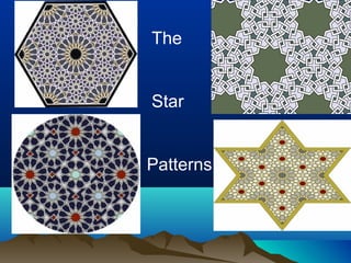 The
Star
Patterns
 
