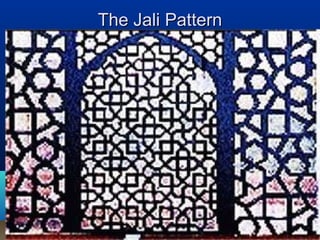 The Jali PatternThe Jali Pattern
 