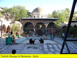 Turkish Mosque in Damascus - Syria 