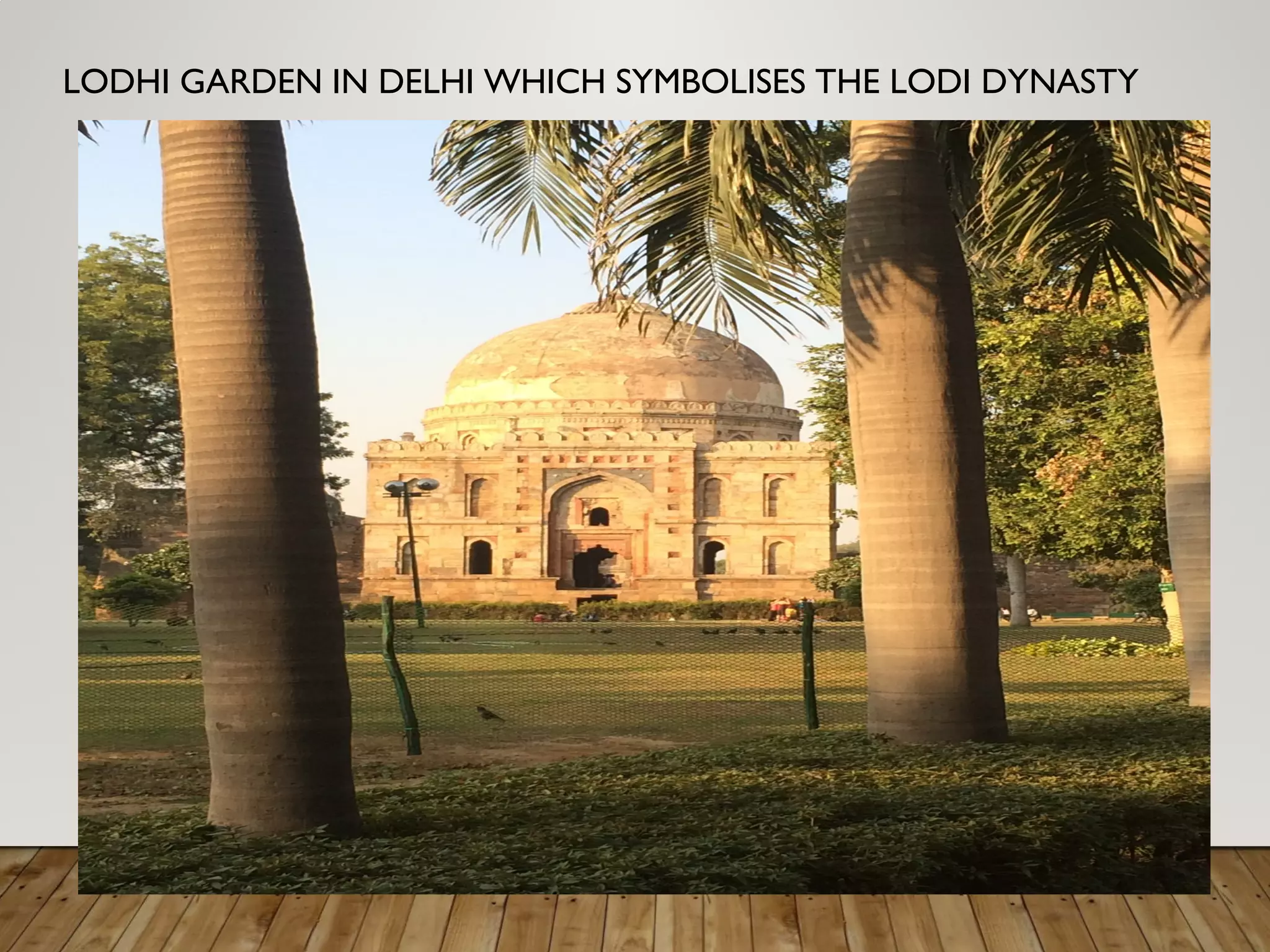 LODHI GARDEN IN DELHI WHICH SYMBOLISES THE LODI DYNASTY
 