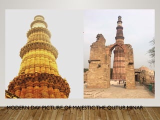 MODERN DAY PICTURE OF MAJESTIC THE QUTUB MINAR
 