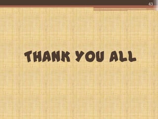 THANK YOU ALL
43
 