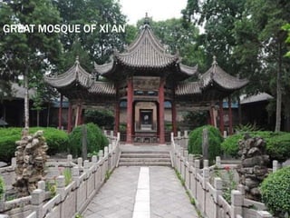 GREAT MOSQUE OF XI’AN
 