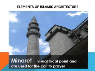 ELEMENTS OF ISLAMIC ARCHITECTURE
 