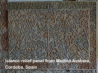 Islamic relief panel from Medina Azahara,
Cordoba, Spain
 