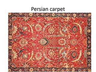 Persian carpet 
 