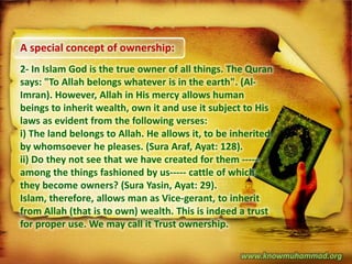 Kinds of Ownership:
3- In early Islam there were three kinds of
ownership: private, communal and state ownership.
The book...