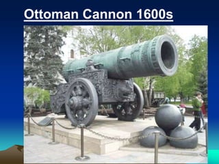 Ottoman Cannon 1600s

 