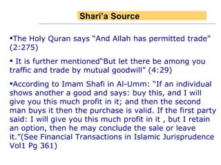 The Holy Quran says “And Allah has permitted trade” (2:275) It is further mentioned“But let there be among you traffic and trade by mutual goodwill” (4:29) According to Imam Shafi in Al-Umm: “If an individual shows another a good and says: buy this, and I will give you this much profit in it; and then the second man buys it then the purchase is valid. If the first party said: I will give you this much profit in it , but I retain an option, then he may conclude the sale or leave it.”(See Financial Transactions in Islamic Jurisprudence Vol1 Pg 361) Shari’a Source 