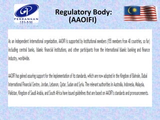 Regulatory Body:
   (AAOIFI)
 