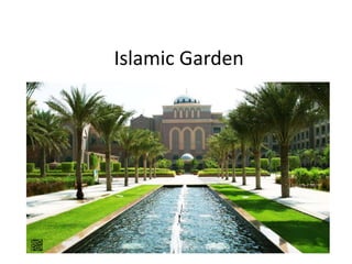 Islamic Garden
 