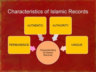 Characteristics of Islamic Records
 