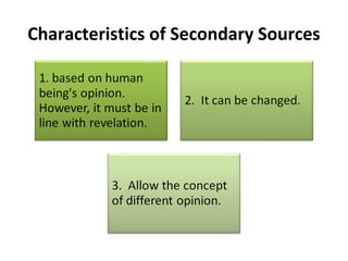 Characteristics of Secondary Sources
 