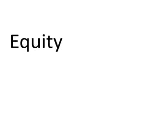 Equity
 