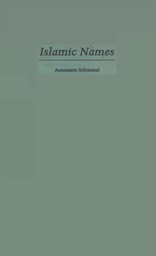 Islamic Names
Annemane Schimmel
 