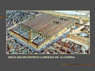 DIBUJO QUE RECONSTRUYE LA MEZQUITA SIN  LA CATEDRAL  
