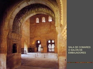 SALA DE COMARES O SALÓN DE EMBAJADORES 