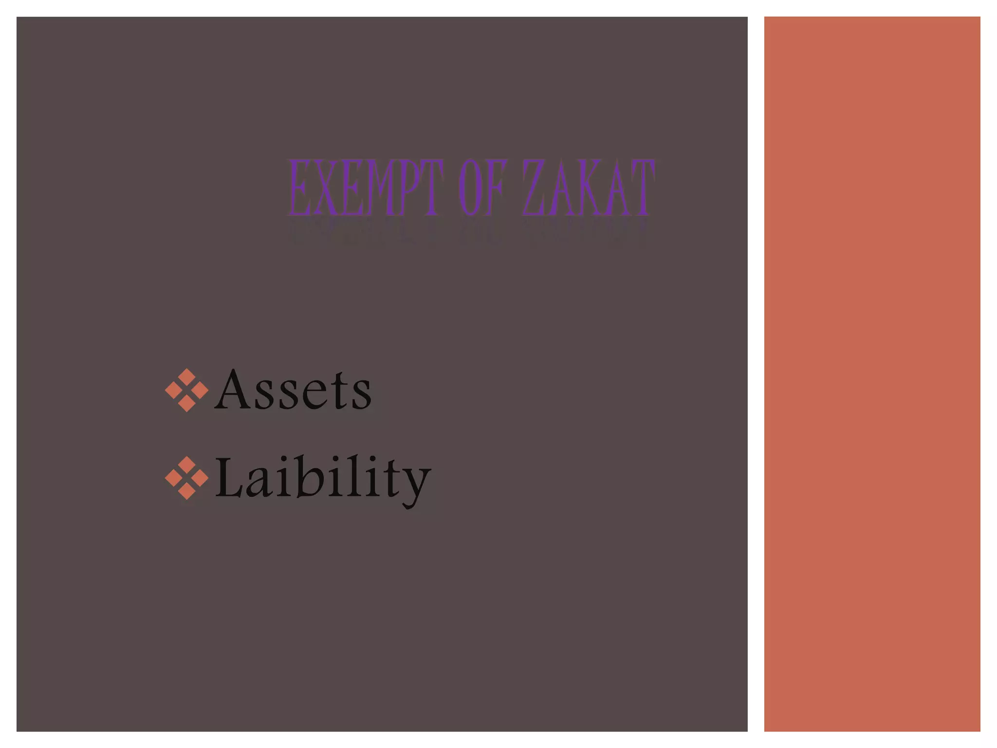 Assets
Laibility
 