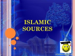 ISLAMIC
SOURCES

 