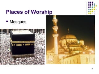 Places of Worship
 Mosques




                    28
 