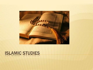 ISLAMIC STUDIES
 