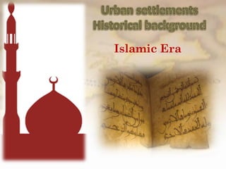 Islamic Era
 