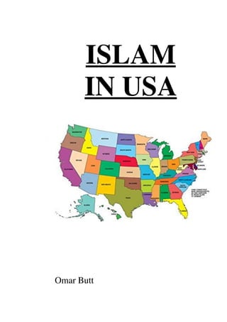 ISLAM
IN USA
Omar Butt
 